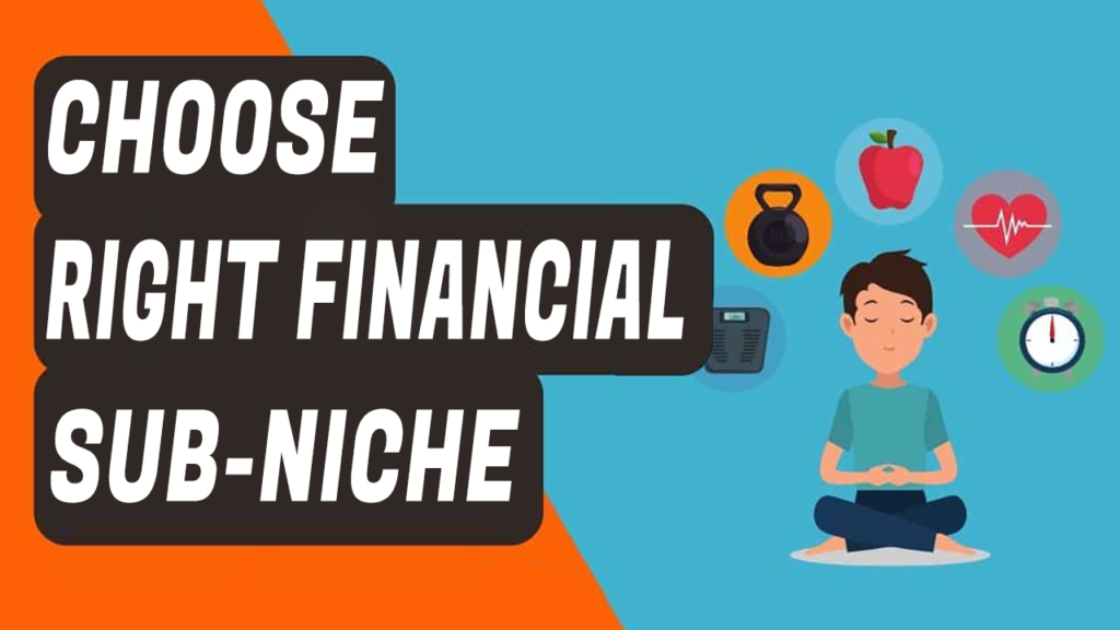 Choose the Right Financial Sub-Niche