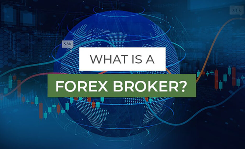 Definition of a Forex Broker